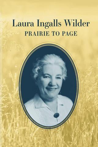 Laura Ingalls Wilder: Prairie to Page poster
