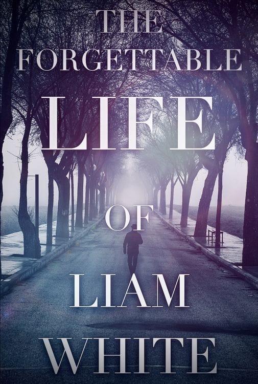 The Forgettable Life of Liam White poster