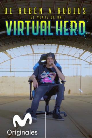 De Rubén a Rubius: El Viaje de un Virtual Hero poster