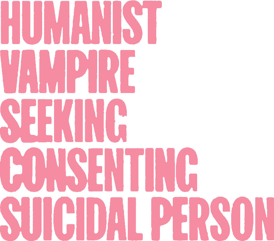 Humanist Vampire Seeking Consenting Suicidal Person logo