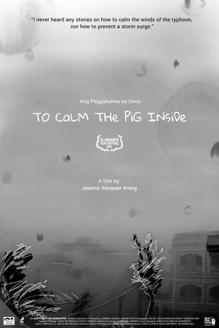To Calm the Pig Inside poster