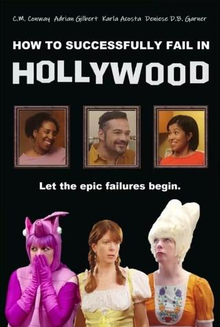 How to Successfully Fail in Hollywood poster