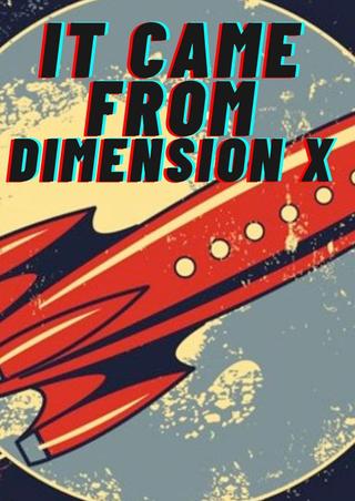 It Came from Dimension X poster