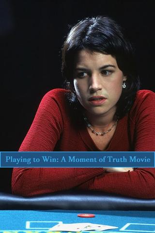 Playing to Win: A Moment of Truth Movie poster