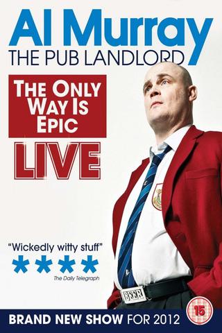 Al Murray, The Pub Landlord - The Only Way is Epic poster