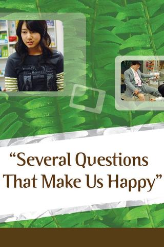 Several Questions That Make Us Happy poster