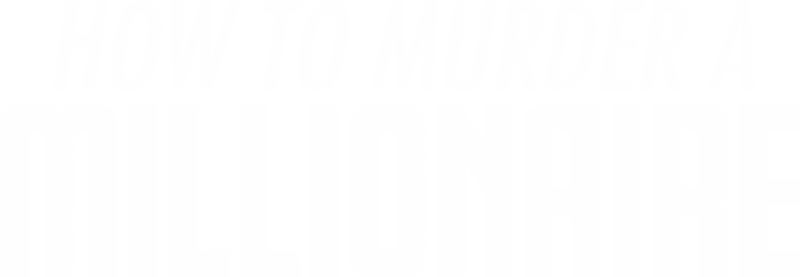 How to Murder a Millionaire logo