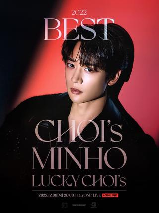 2022 BEST CHOI’s MINHO – LUCKY CHOI’s poster