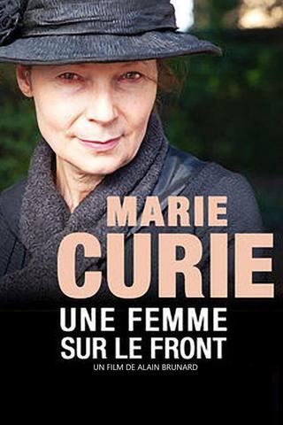 Marie Curie, une femme sur le front poster
