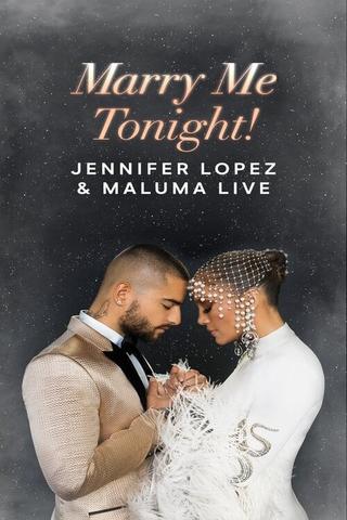 Jennifer Lopez & Maluma Live: Marry Me Tonight! poster