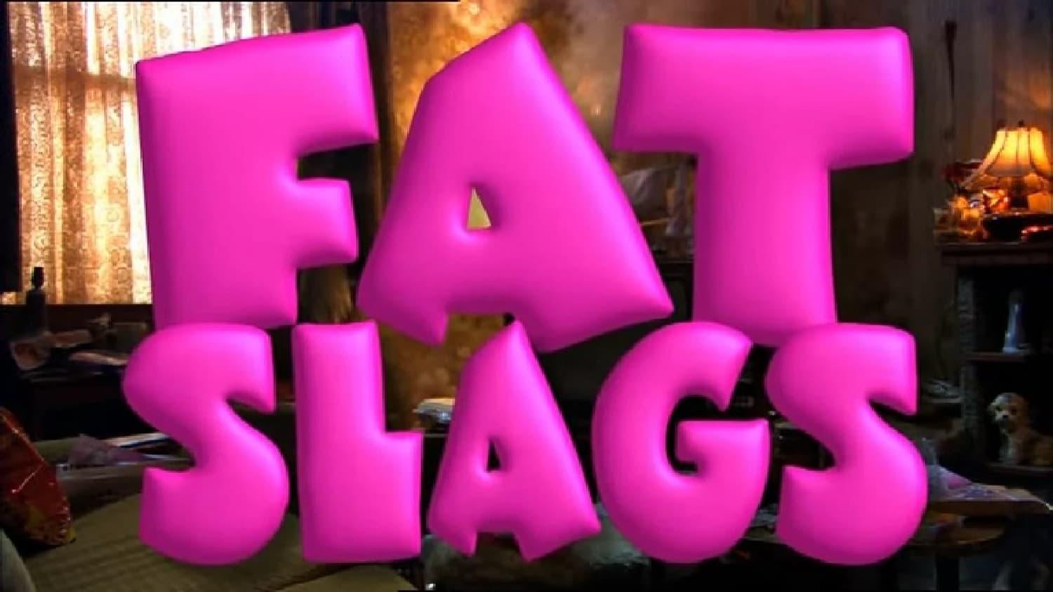 Fat Slags backdrop