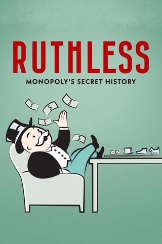 Ruthless: Monopoly's Secret History poster