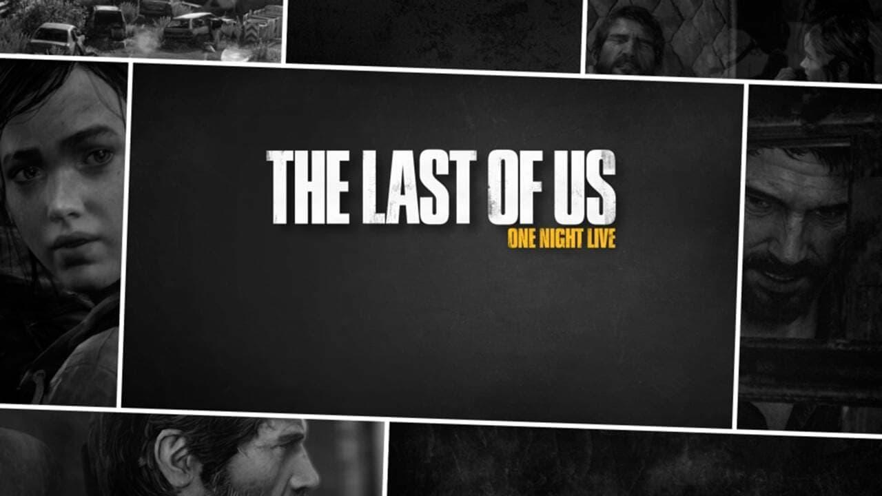 The Last of Us: One Night Live backdrop
