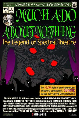 Much Ado About Nothing: The Legend of Spectral Theatre poster