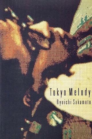 Tokyo Melody: A Film about Ryuichi Sakamoto poster