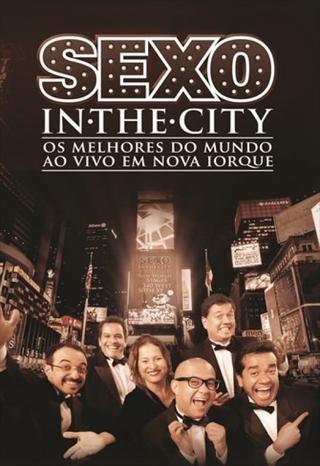 Cia. de Comédia Os Melhores do Mundo - Sexo In The City Ao vivo em Nova Iorque poster