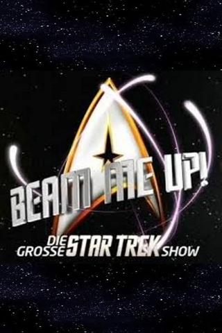 Beam me Up! – Die große Star Trek Show poster