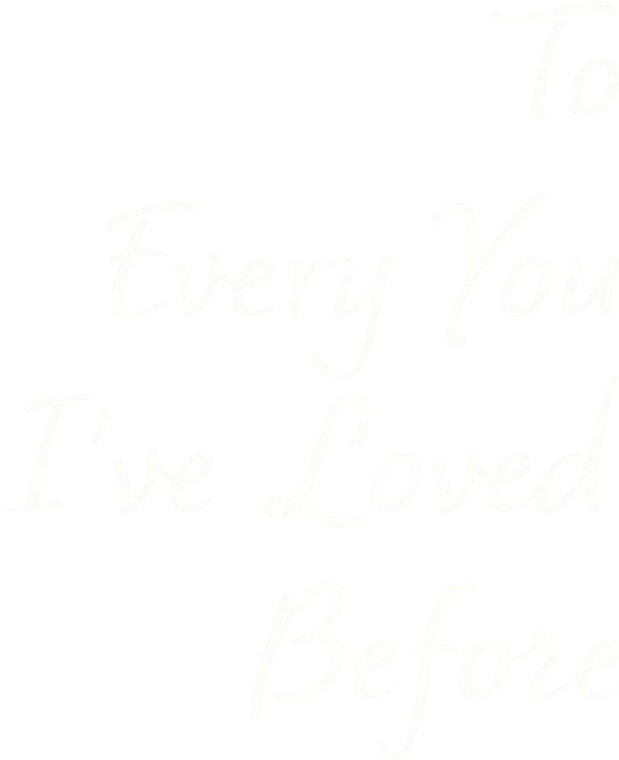 To Every You I've Loved Before logo