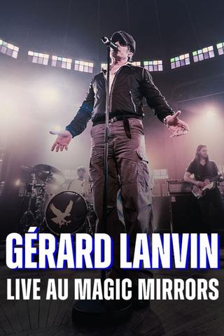 Gérard Lanvin Live au Magic Mirrors poster