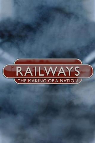 Railways: The Making of a Nation poster