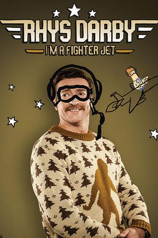 Rhys Darby I'm A Fighter Jet poster
