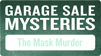 Garage Sale Mysteries: The Mask Murder logo