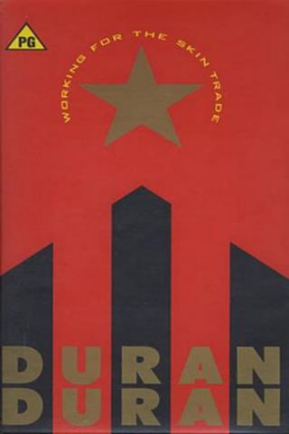 Working for the Skin Trade: Duran Duran poster