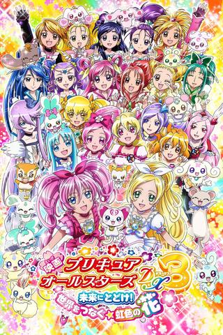 Pretty Cure All Stars DX3: Deliver the Future! The Rainbow-Colored Flower That Connects the World poster