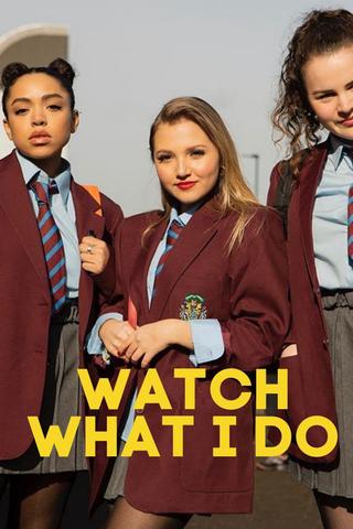 Watch What I Do poster