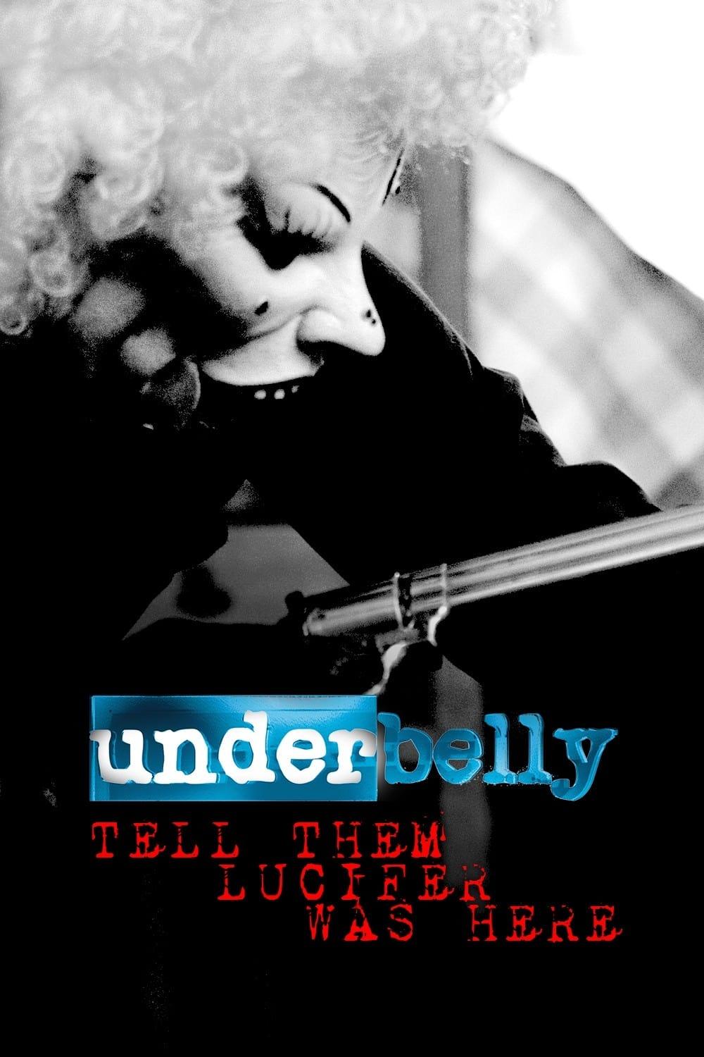 Underbelly Files: Tell Them Lucifer Was Here poster