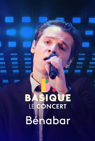 Benabar - Basique, le concert poster