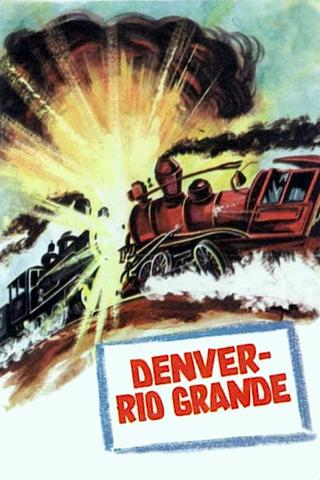 Denver and Rio Grande poster