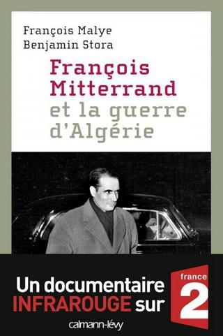 François Mitterrand et la guerre d'Algérie poster