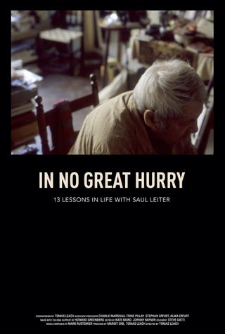In No Great Hurry: 13 Lessons in Life with Saul Leiter poster