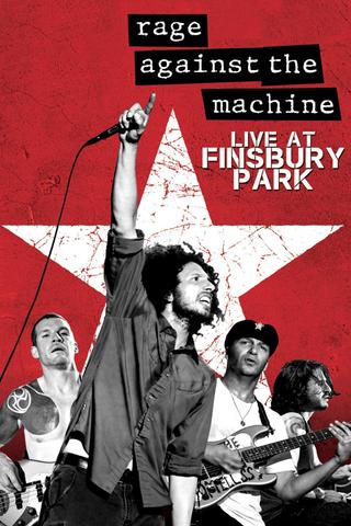 Rage Against The Machine: Live At Finsbury Park poster