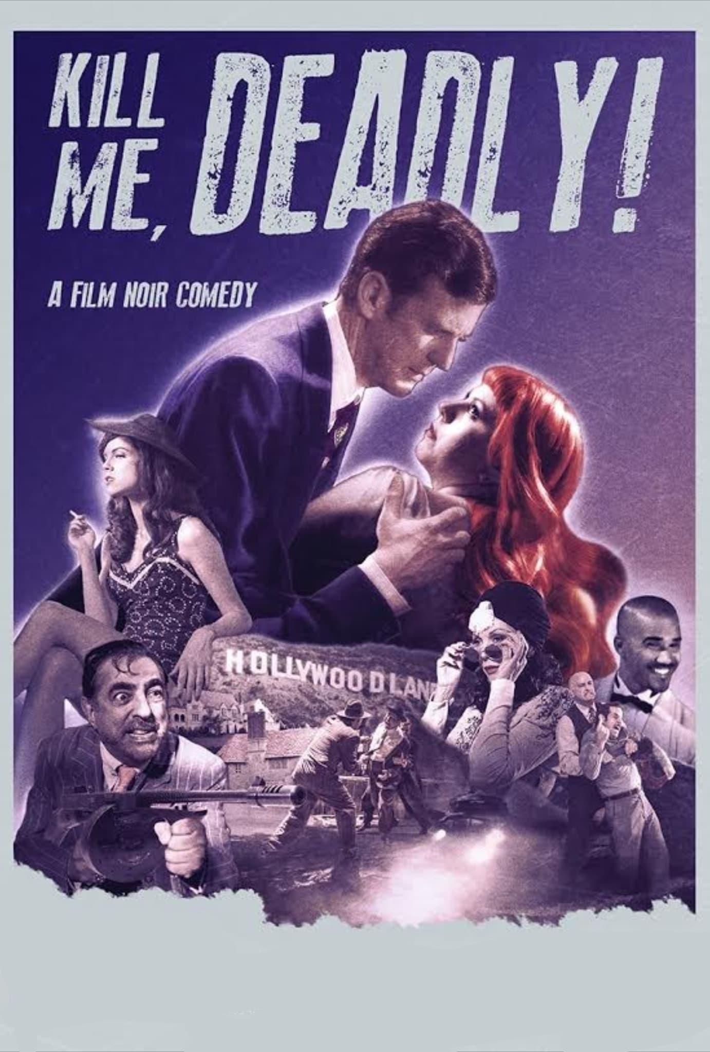 Kill Me, Deadly poster