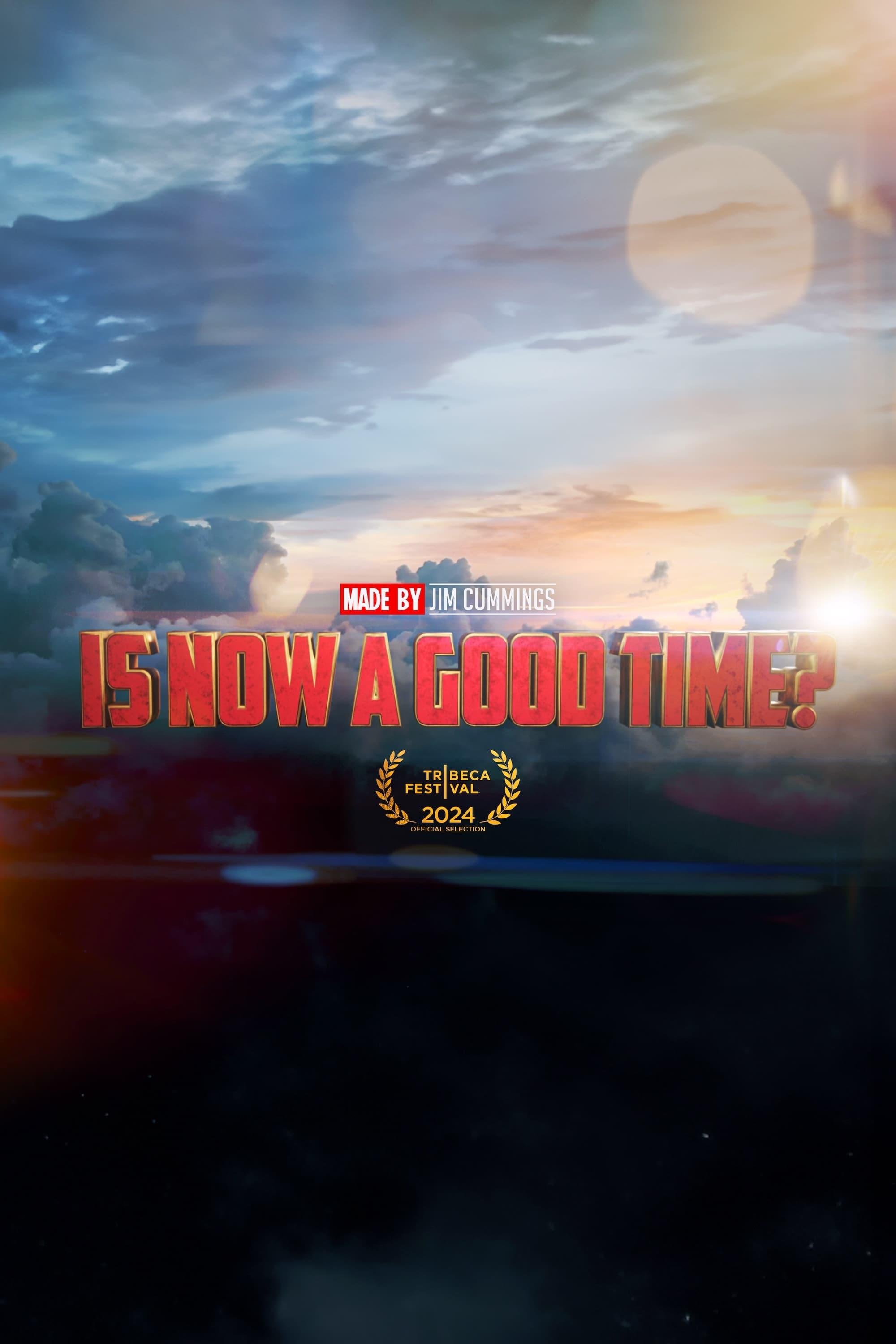 Is Now a Good Time? poster