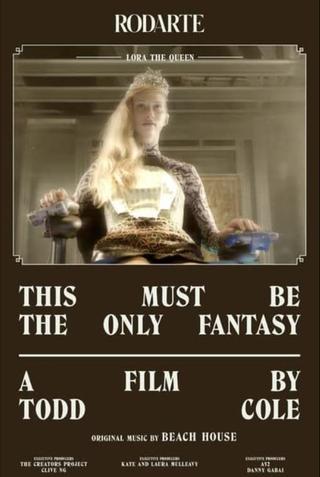 This Must Be the Only Fantasy poster