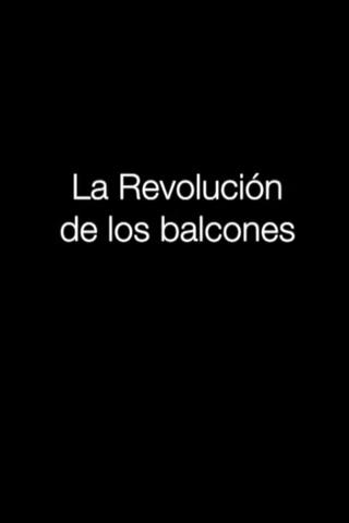 La revolución de los balcones poster