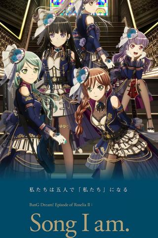 BanG Dream! Episode of Roselia II: Song I am. poster