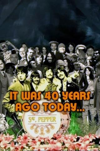 Sgt. Pepper: 'It Was 40 Years Ago Today...' poster