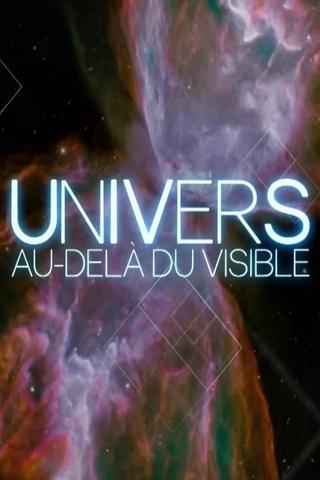 Univers, au-delà du visible poster