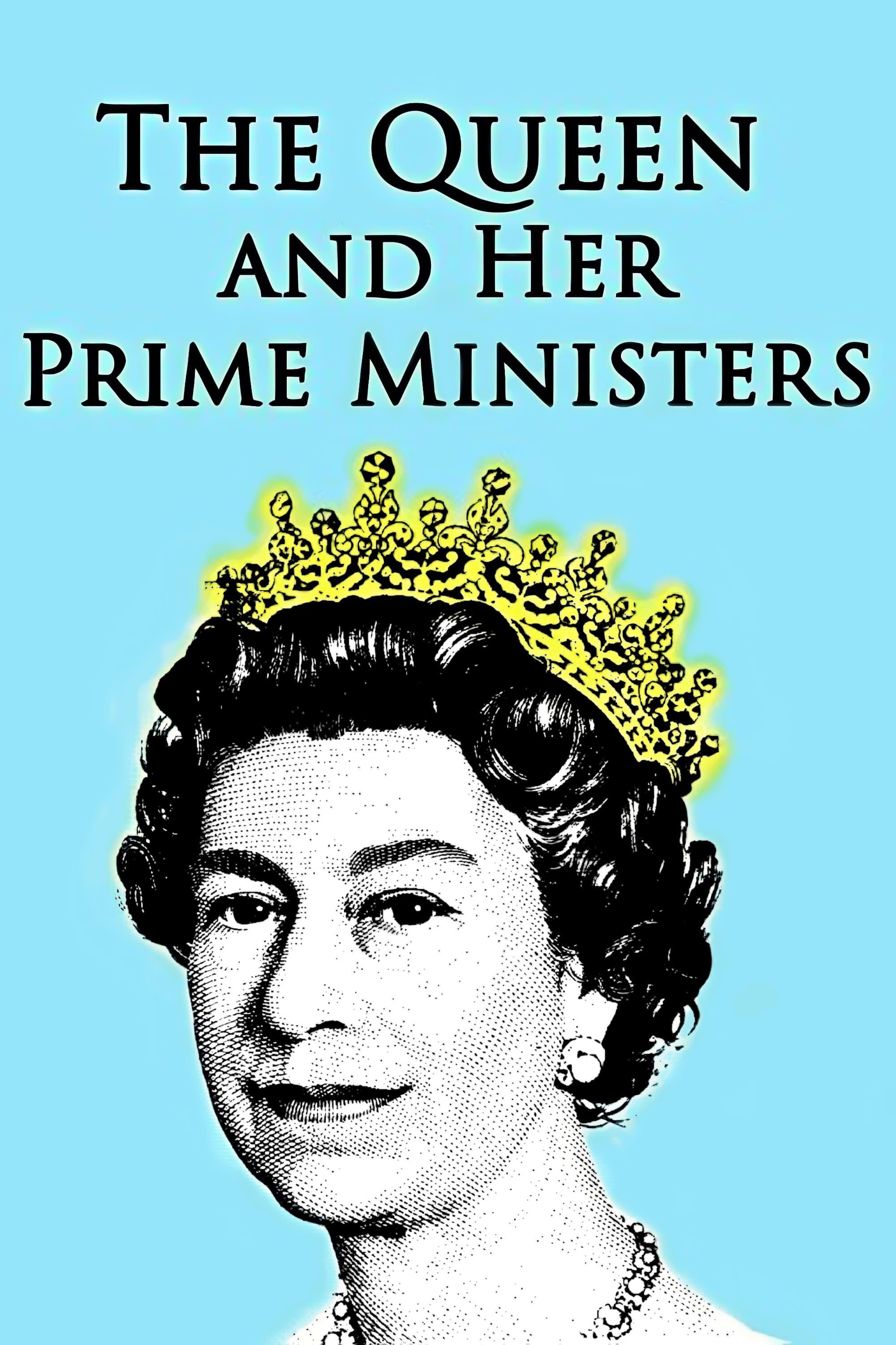 The Queen and Her Prime Ministers poster