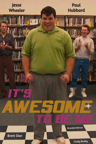 It's Awesome To Be Me poster
