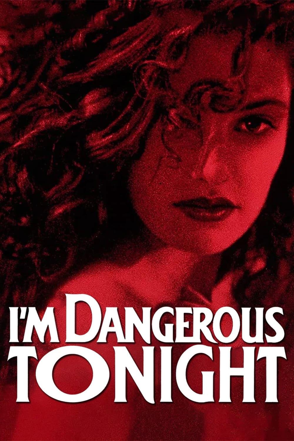 I'm Dangerous Tonight poster