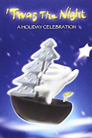 'Twas the Night - A Holiday Celebration poster
