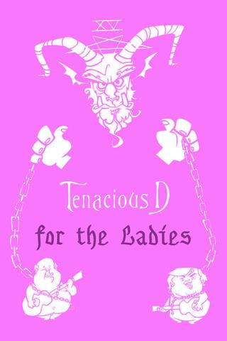 Tenacious D: For the Ladies poster