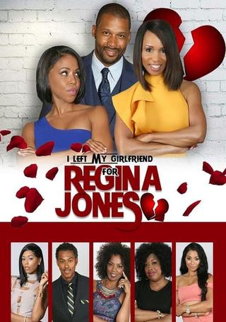 I Left My Girlfriend for Regina Jones poster