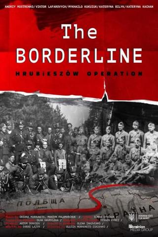 The Borderline. Hrubieszow Operation poster