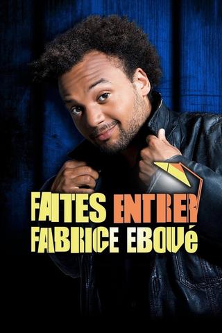 Faites entrer Fabrice Eboué poster